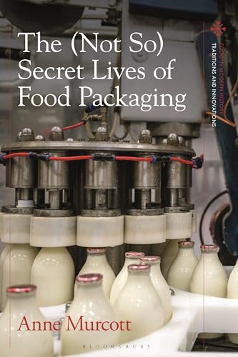 The Not So Secret Lives Of Food Packaging Anne Murcott