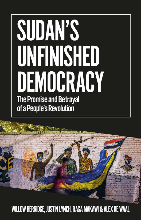 Sudans Unfinished Democracy Willow Berridge Alex De Waal Justin Lynch