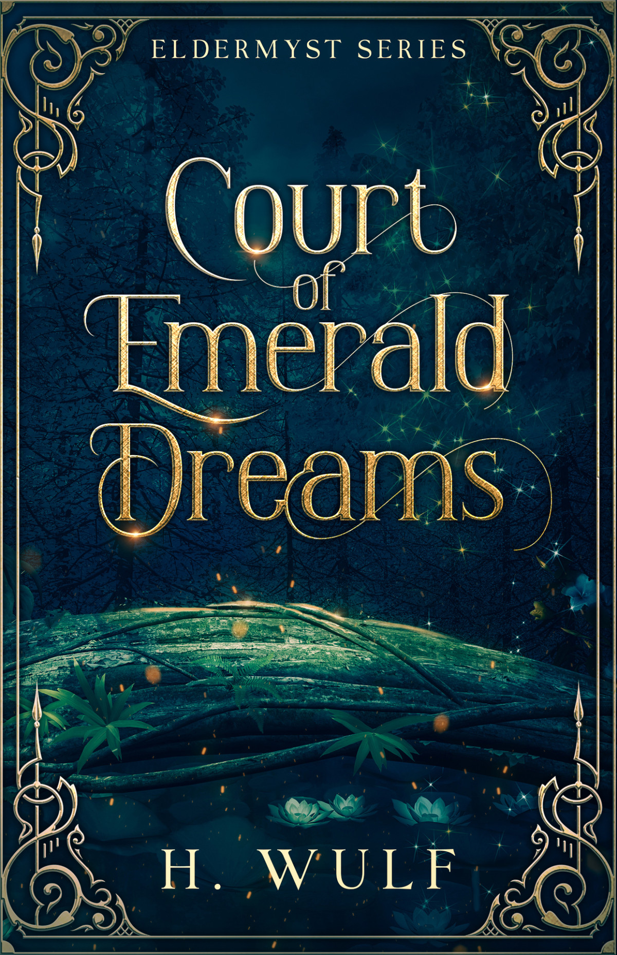 Court Of Emerald Dreams Eldermyst Series Book 1 H Wulf