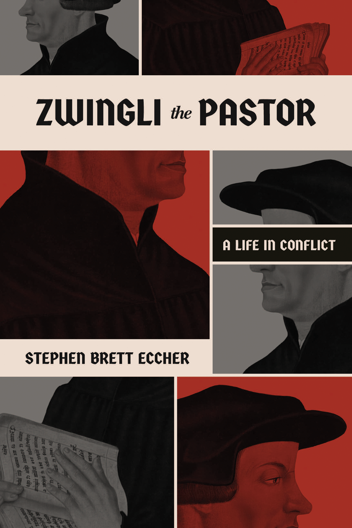 Zwingli The Pastor Stephen Brett Eccher