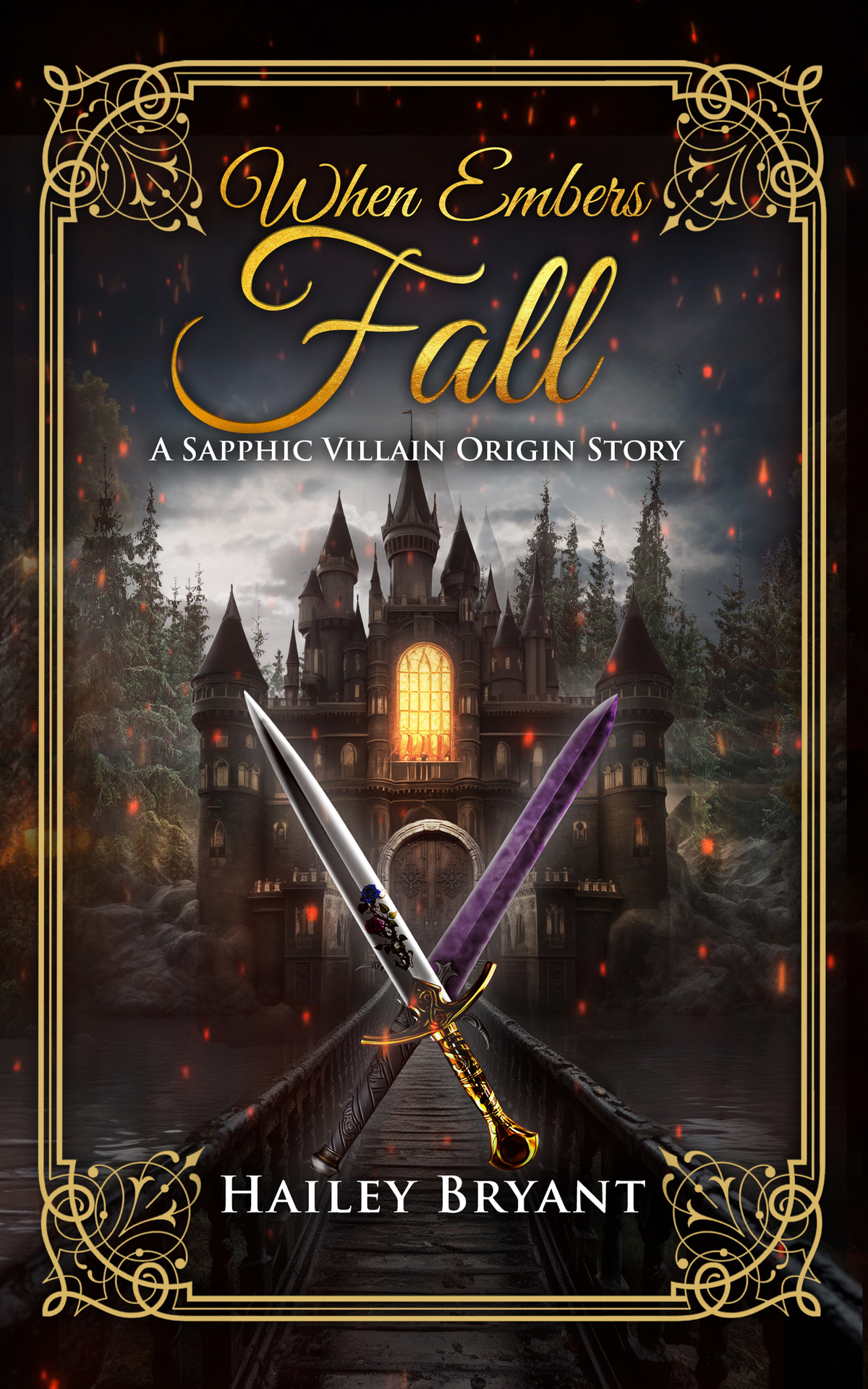 When Embers Fall A Sapphic Villain Origin Story Hailey Bryant