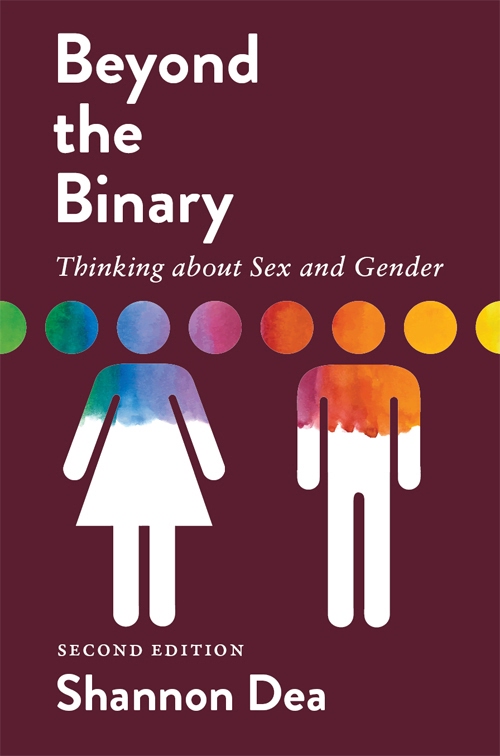 Beyond The Binary Thinking About Sex And Gender 2nd Edition Shannon Dea