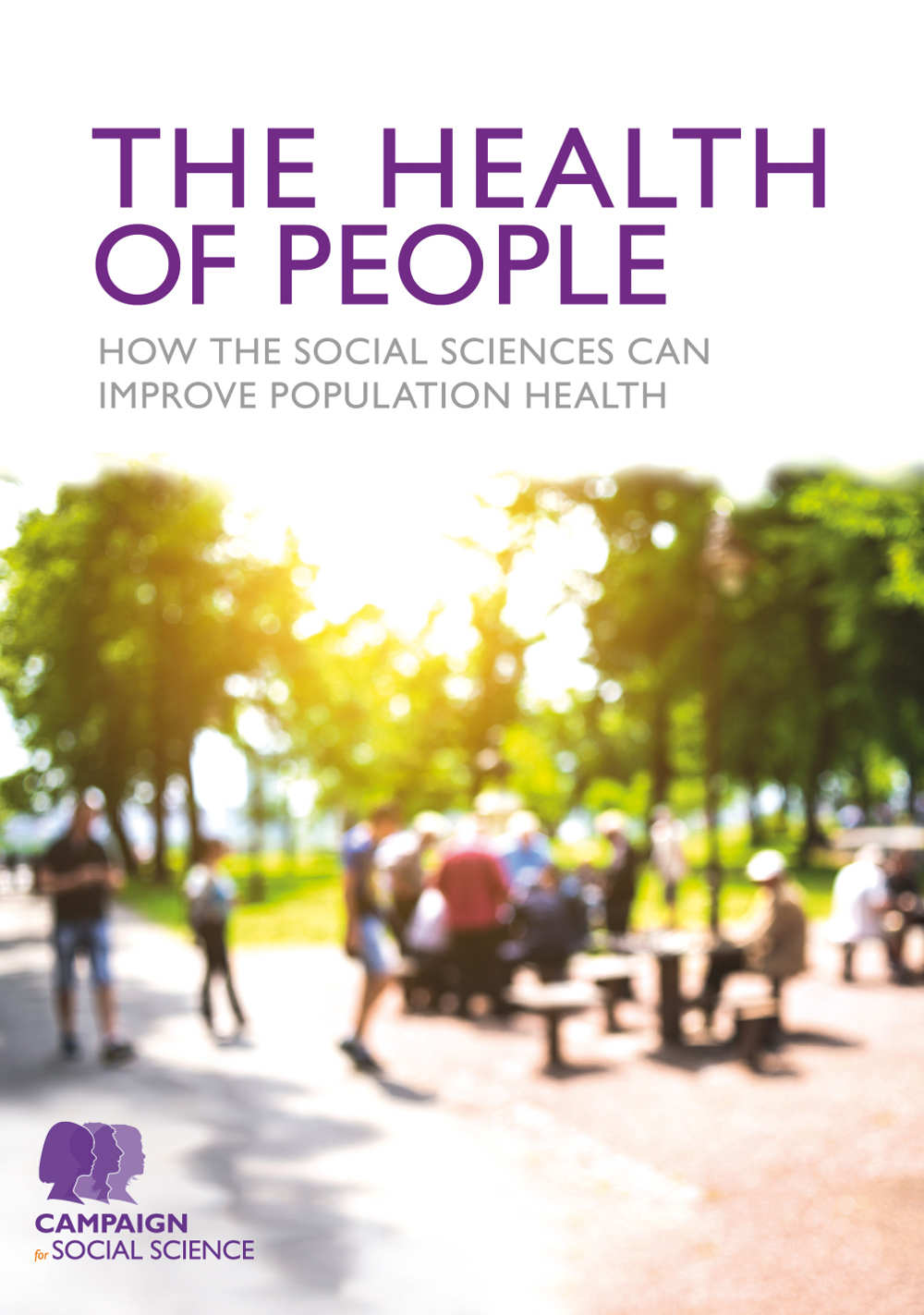 The Health Of People How The Social Sciences Can Improve Population Health Campaign For Social Science