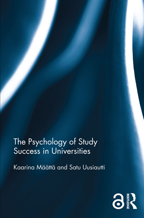 The Psychology Of Study Success In Universities Kaarina Maatta Satu Uusiautti