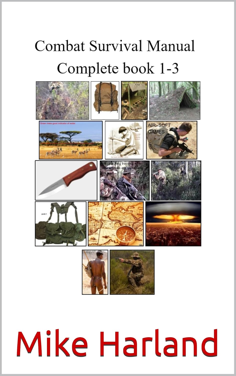 Combat Survival Manual Books 13 1st Mike Harland