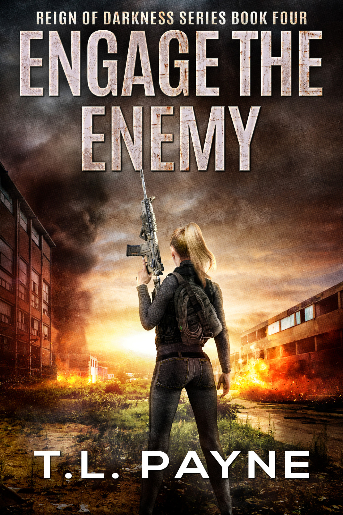 Engage The Enemy A Post Apocalyptic Emp Survival Thriller Reign Of Darkness Series Book 4 T L Payne