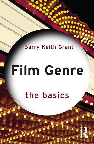 Film Genre The Basics 1st Edition Barry Keith Grant