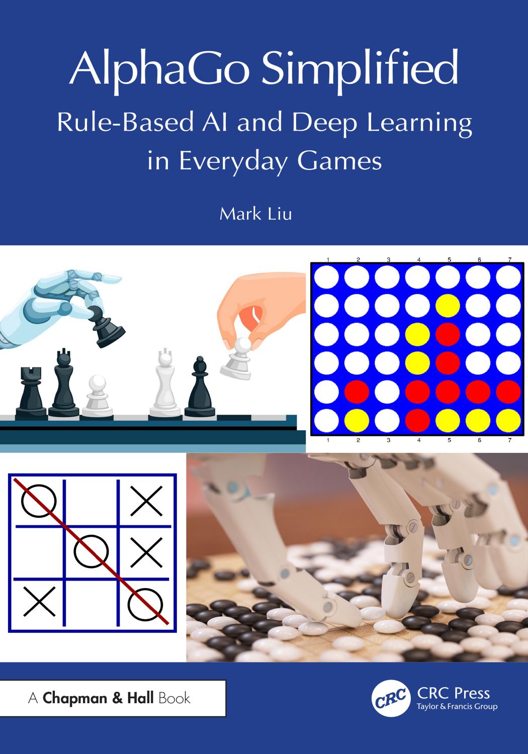 Alphago Simplified Rulebased Ai And Deep Learning In Everyday Games Mark Liu