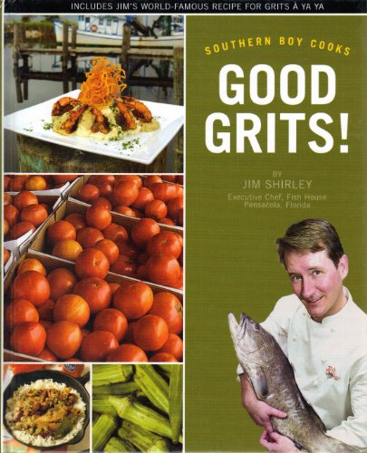 Southern Boy Cooks Good Grits Jim Shirley