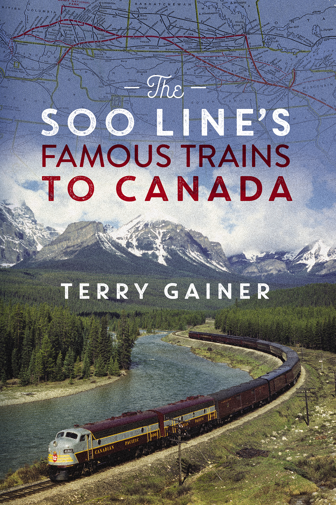The Soo Lines Famous Trains To Canada Terry Gainer