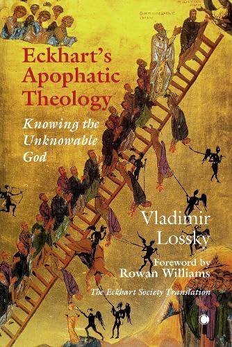 Eckharts Apophatic Theology Knowing The Unknowable God Vladimir Lossky