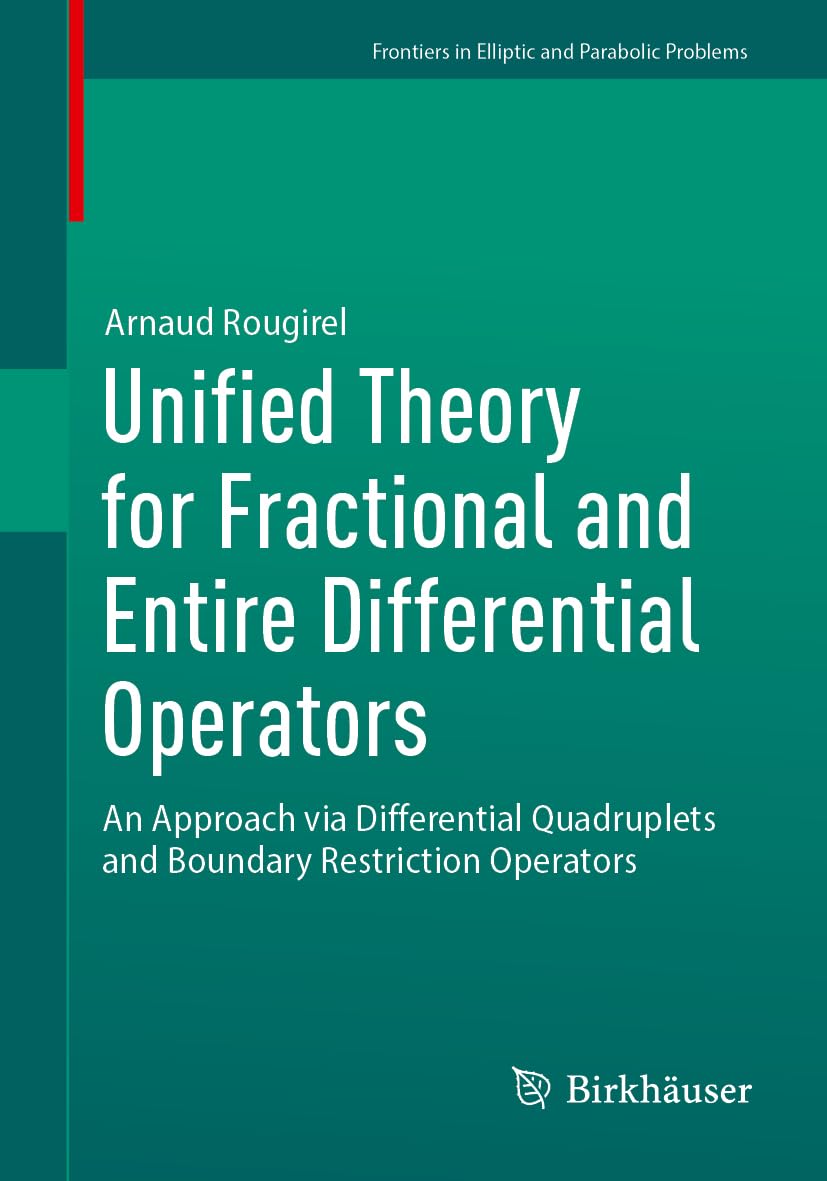 Unified Theory For Fractional And Entire Differential Operators 2024th Edition Springer International Publishing Ag