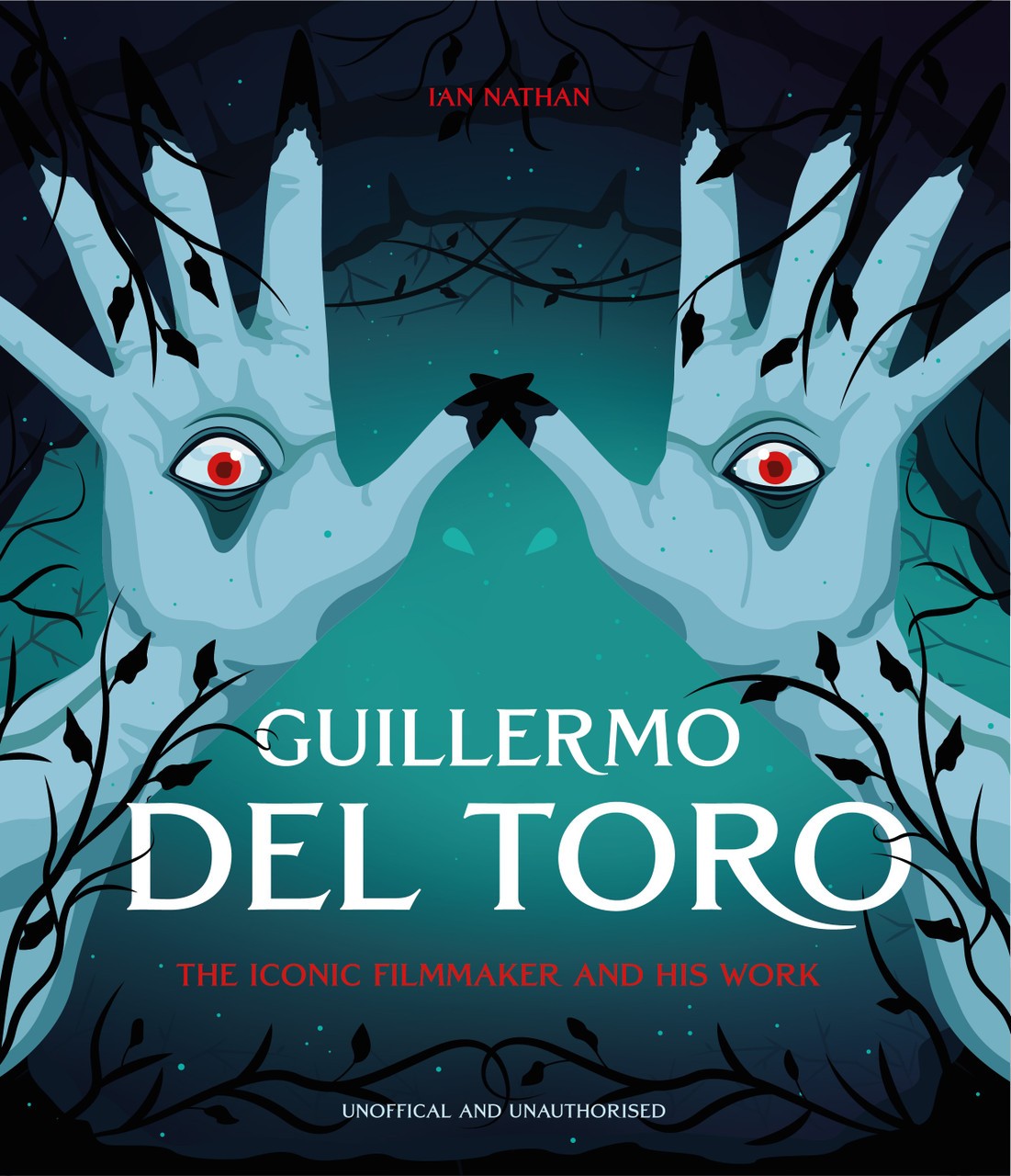 Guillermo Del Toro The Iconic Filmmaker And His Work Iconic Filmmakers Series Ian Nathan