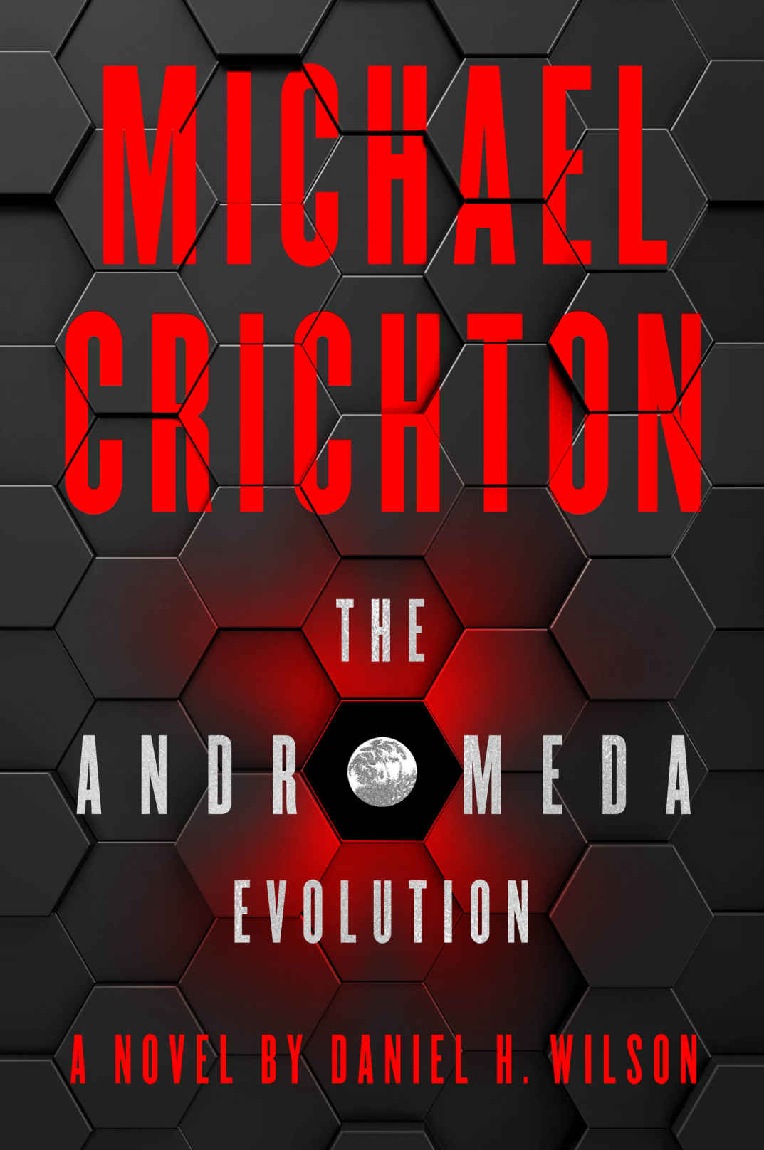 The Andromeda Evolution Daniel Howard Wilson Michael Crichton
