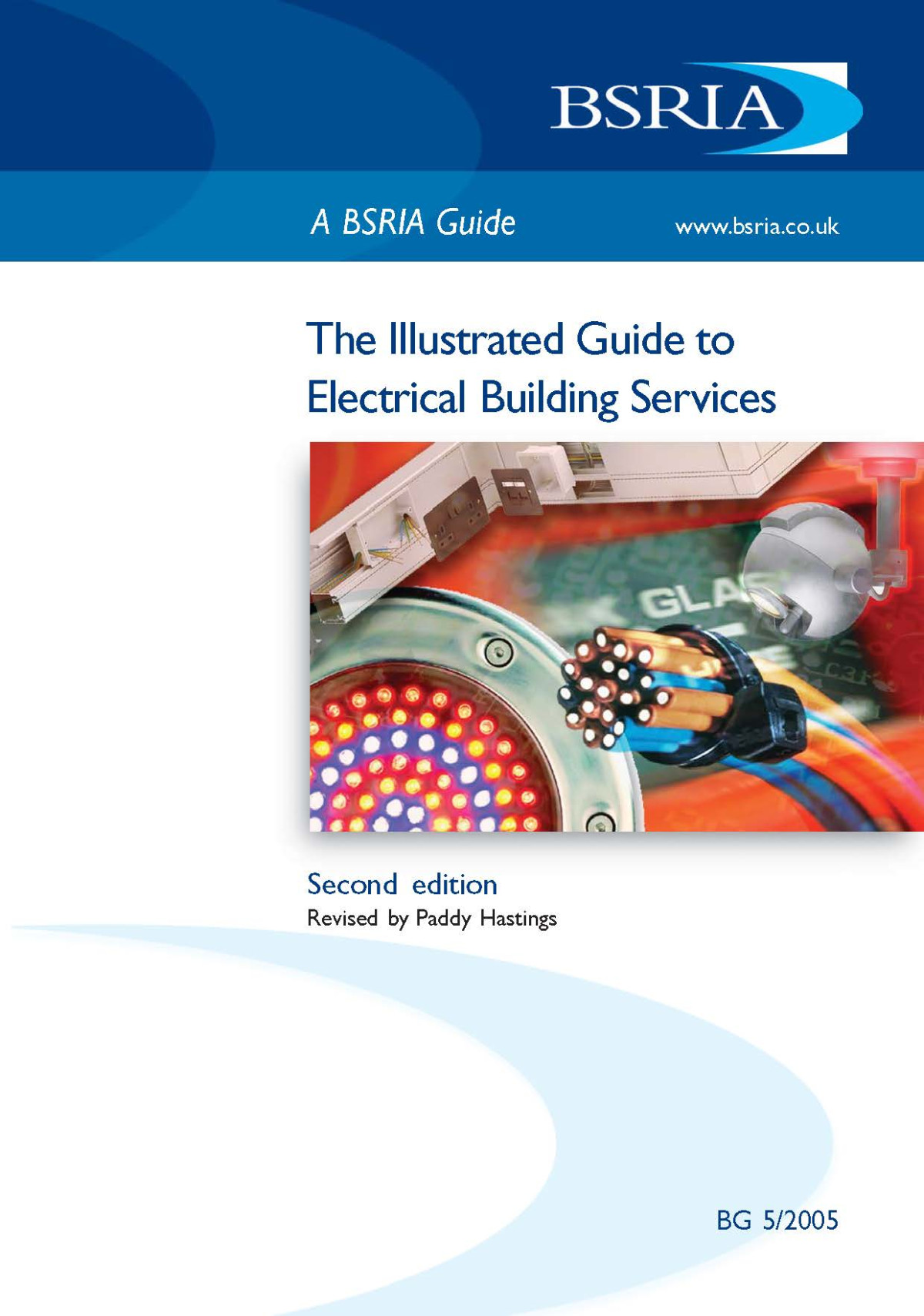 Bsria Guide Bg 52005 Illustrated Guide To Electrical Building Services 2nd Edition Paddy Hastings