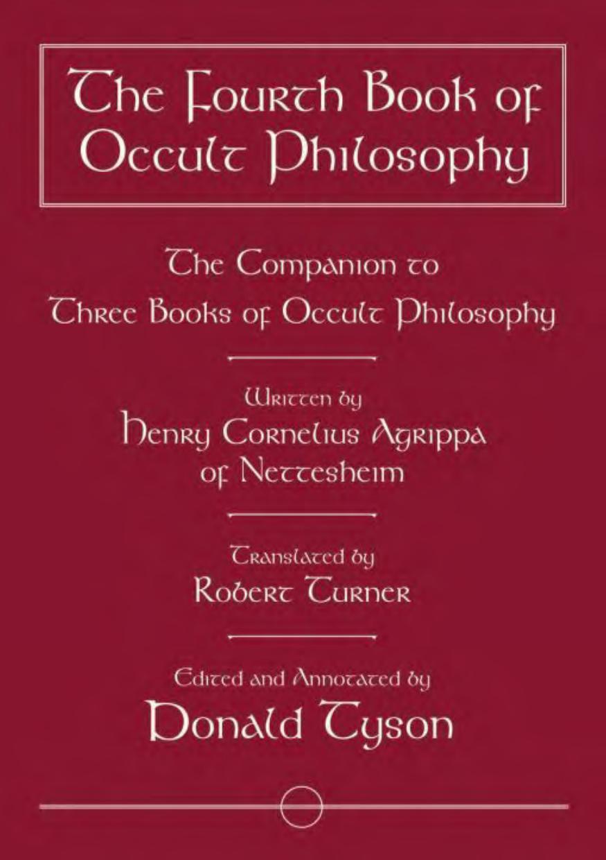 The Fourth Book Of Occult Philosophy The Companion To Three Books Of Occult Philosophy Heinrich Cornelius Agrippa Von Nettesheim