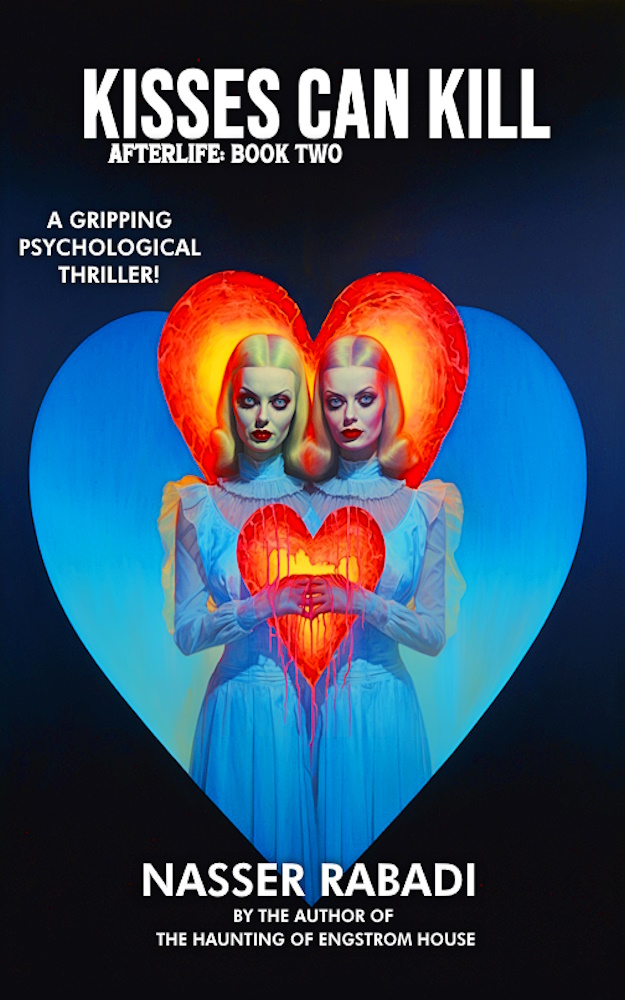Kisses Can Kill A Gripping Psychological Thriller Novel Set In Hollywood Afterlife Book 2 Rabadi