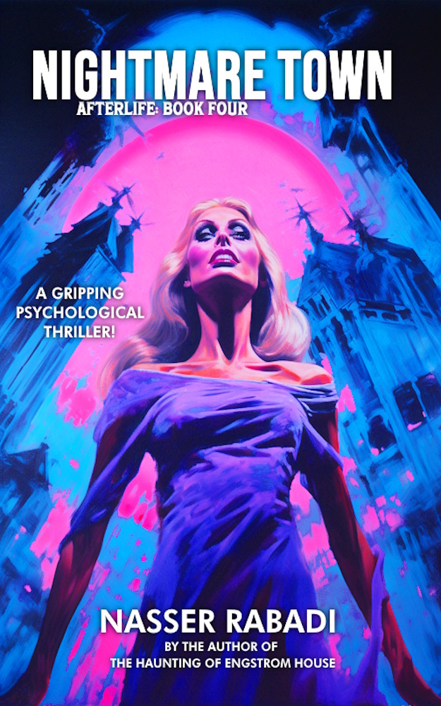 Nightmare Town A Gripping Psychological Thriller Novel Set In Hollywood Afterlife Book 4 Rabadi