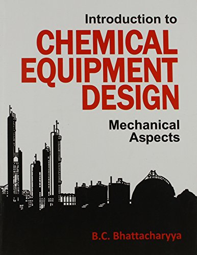 Introduction To Chemical Equipment Design Mechanical Aspects Pb 2017 1st Edition Bhattacharya
