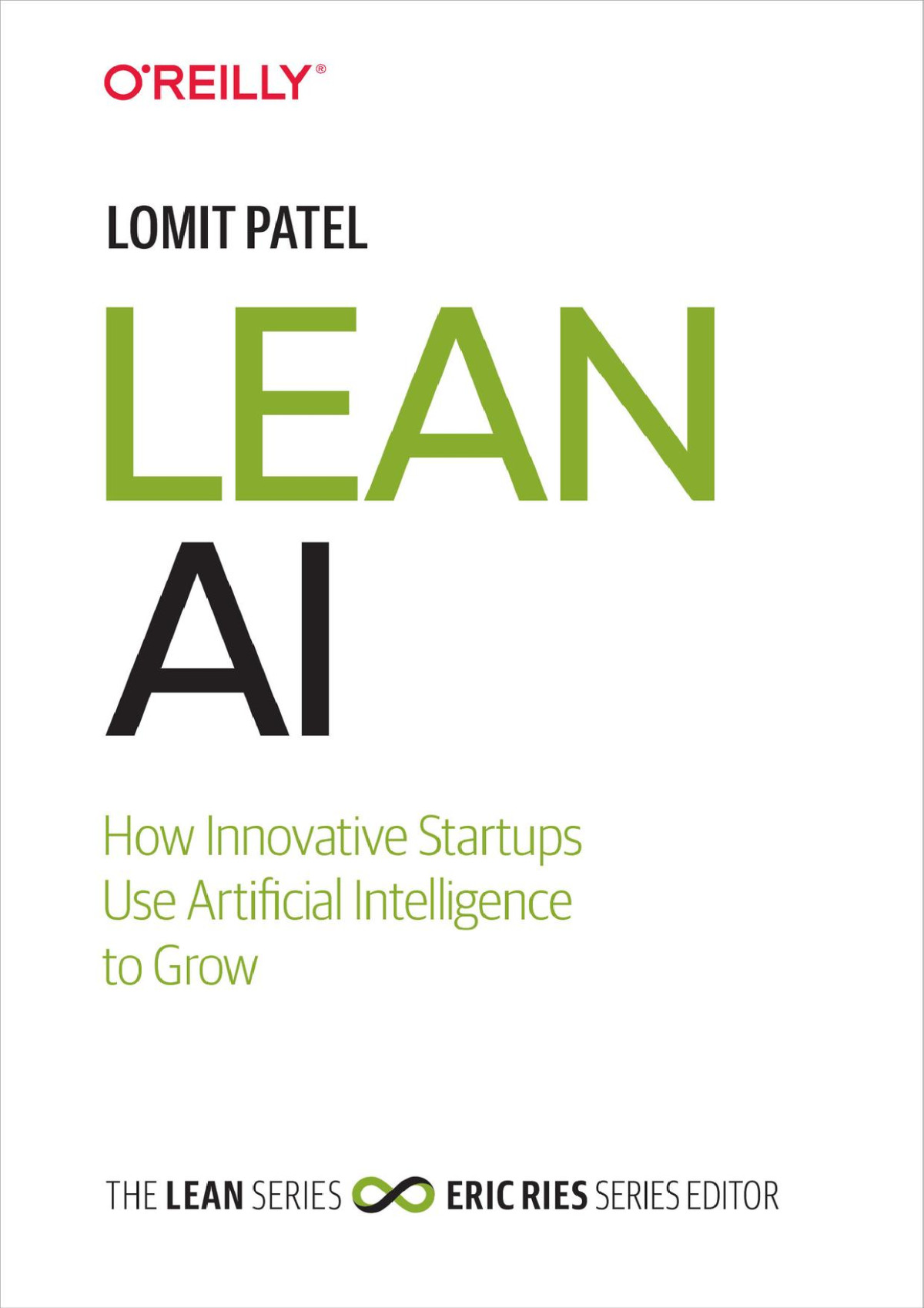 Lean Ai How Innovative Startups Use Artificial Intelligence To Grow 1st Edition Lomit Patel