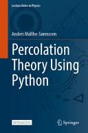 Percolation Theory Using Python Anders Malthesrenssen