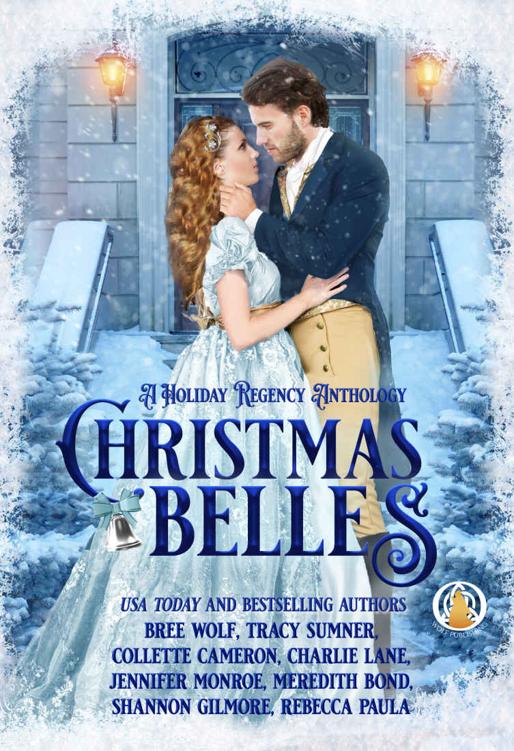 Christmas Belles A Holiday Regency Anthology Bree Wolf Tracy Sumner