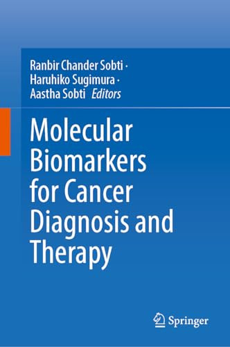 Molecular Biomarkers For Cancer Diagnosis And Therapy 1st Edition Ranbir Chander Sobti