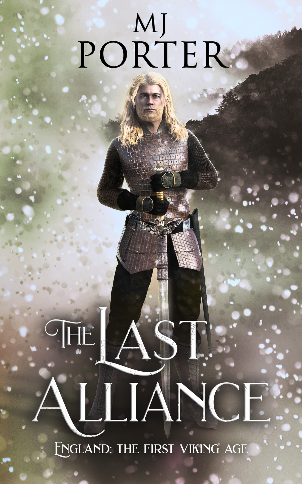 The Last Alliance England The First Viking Age The Kingdom Of Mercia The Ninth Century Book 9 Mj Porter