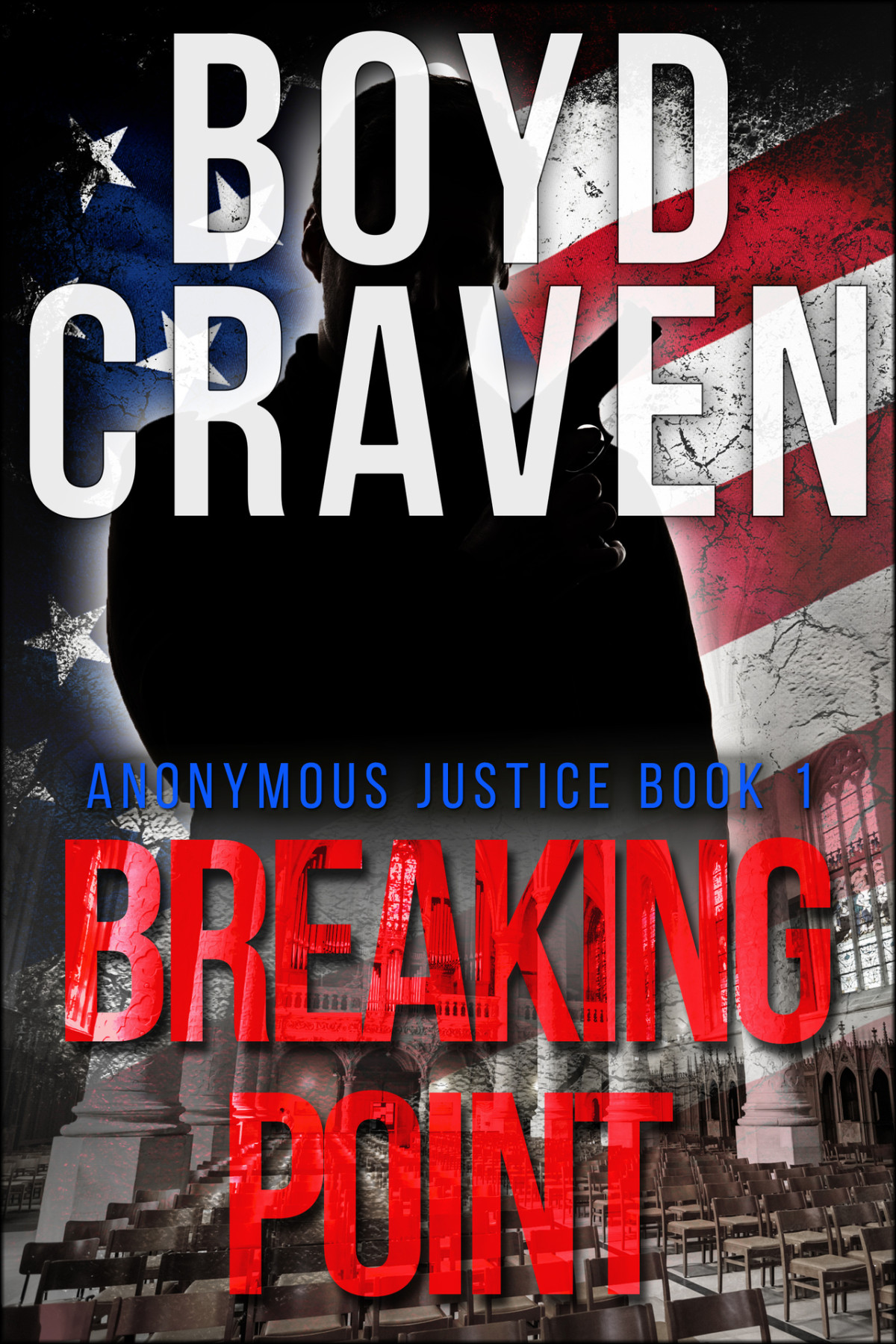 Breaking Point Anonymous Justice Book 1 Craven Iii Boyd Craven Jr
