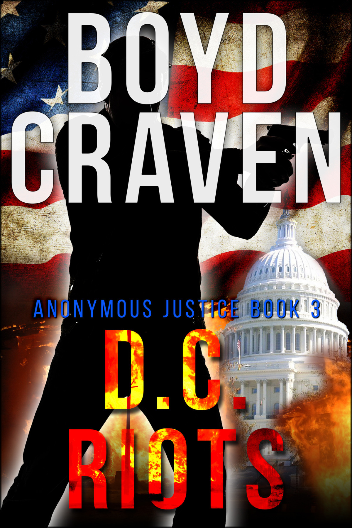 Dc Riots Anonymous Justice Book 3 Craven Iii Boyd Craven Jr