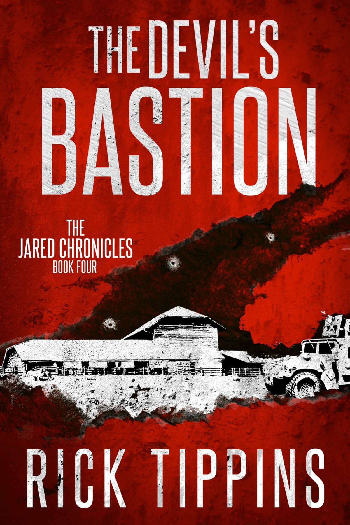 The Devils Bastion The Jared Chronicles Book 4 Rick Tippins