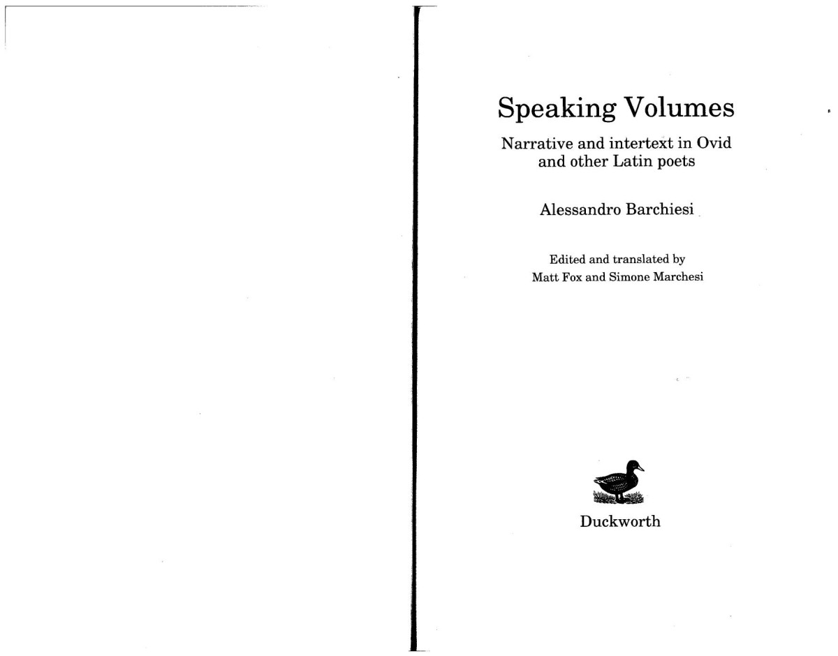 Speaking Volumes Narrative And Intertext In Ovid And Other Latin Poets Alessandro Barchiesi