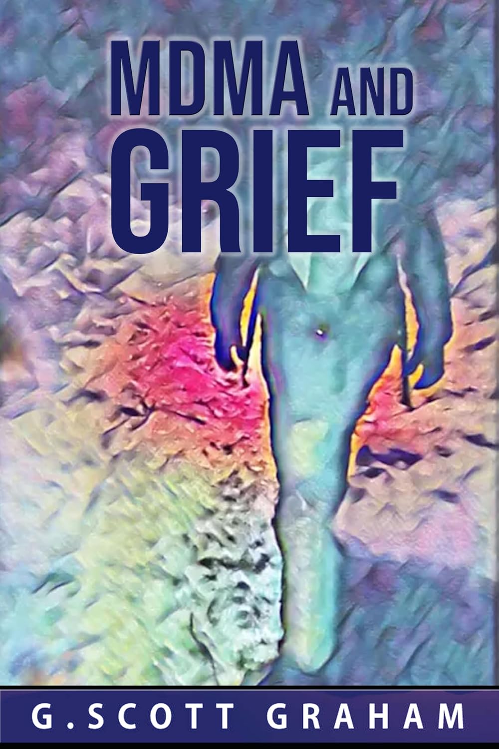 Mdma And Grief G Scott Graham Andrea Scott Brown Morgan Luttrell