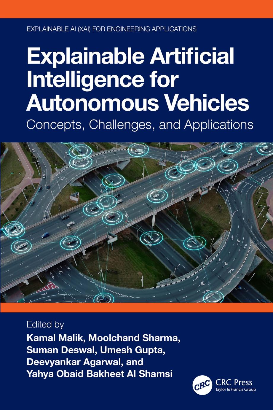 Explainable Artificial Intelligence For Autonomous Vehicles Concepts Challenges And Applications Kamal Malik Moolchand Sharma Suman Deswal Umesh Gupta Deevyankar Agarwal Yahya Obaid Bakheet Al Shamsi