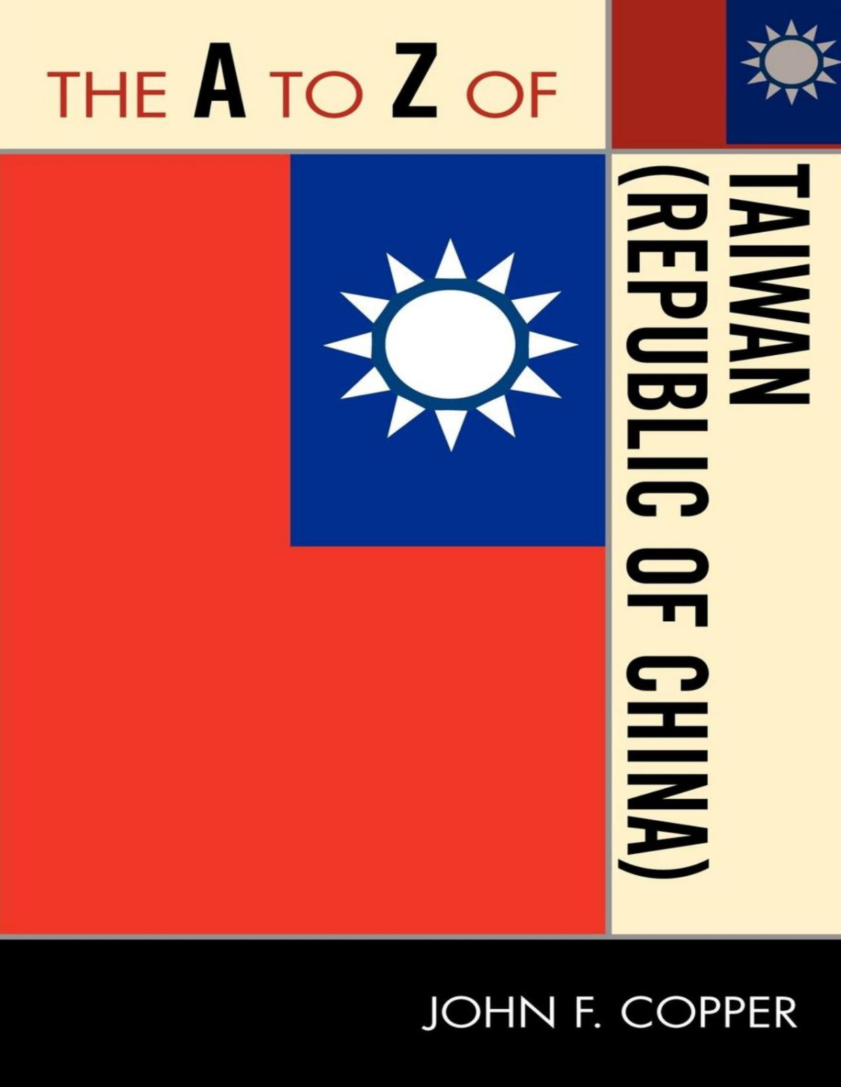 The A To Z Of Taiwan Republic Of China John F Copper