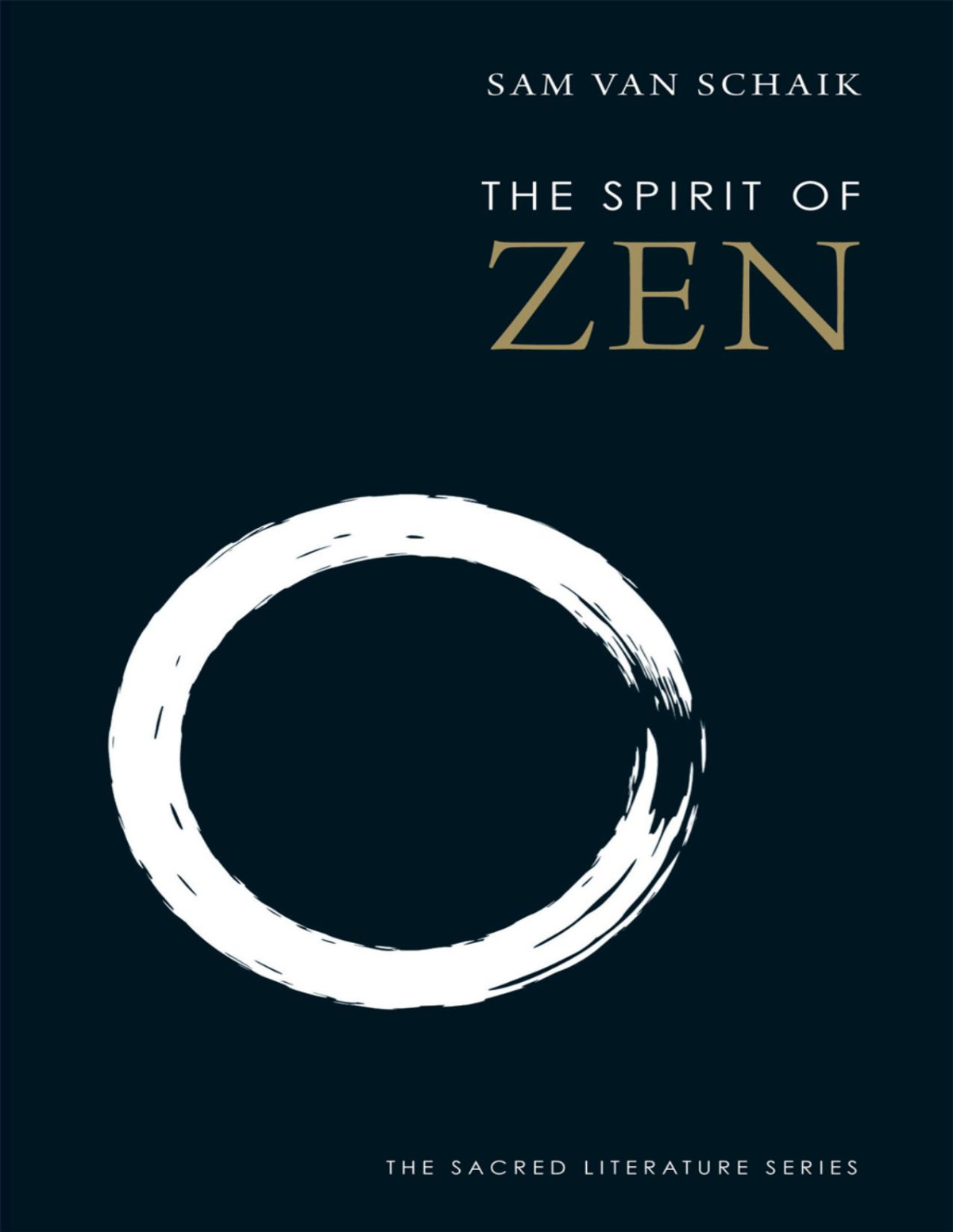 The Spirit Of Zen Sam Van Schaik
