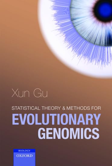 Statistical Theory And Methods For Evolutionary Genomics Illustrated Xun Gu