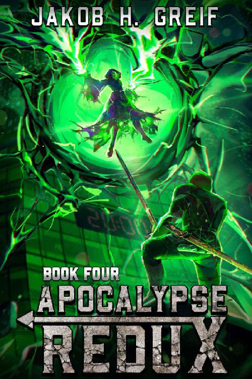Apocalypse Redux Book 4 A Litrpg Time Regression Adventure Jakob H Greif