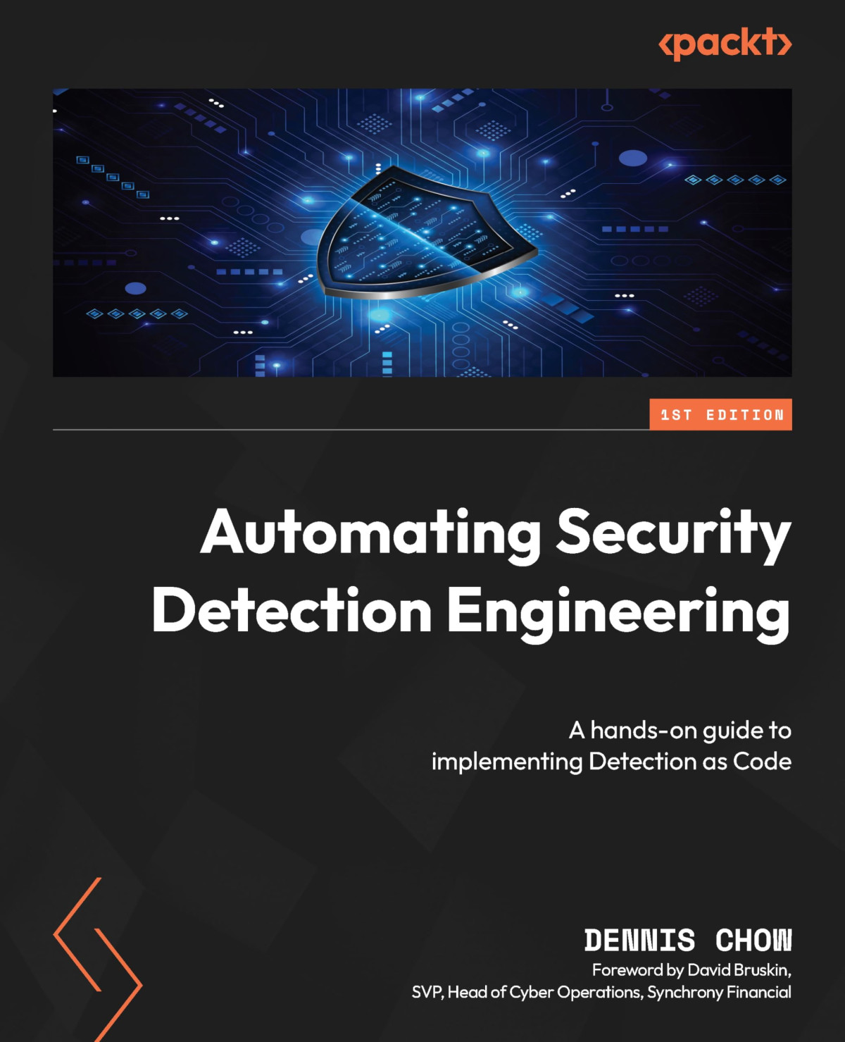 Automating Security Detection Engineering A Handson Guide To Implementing Detection As Code Chow