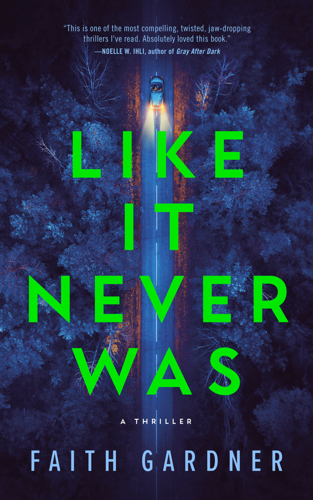 Like It Never Was A Thriller Faith Gardner
