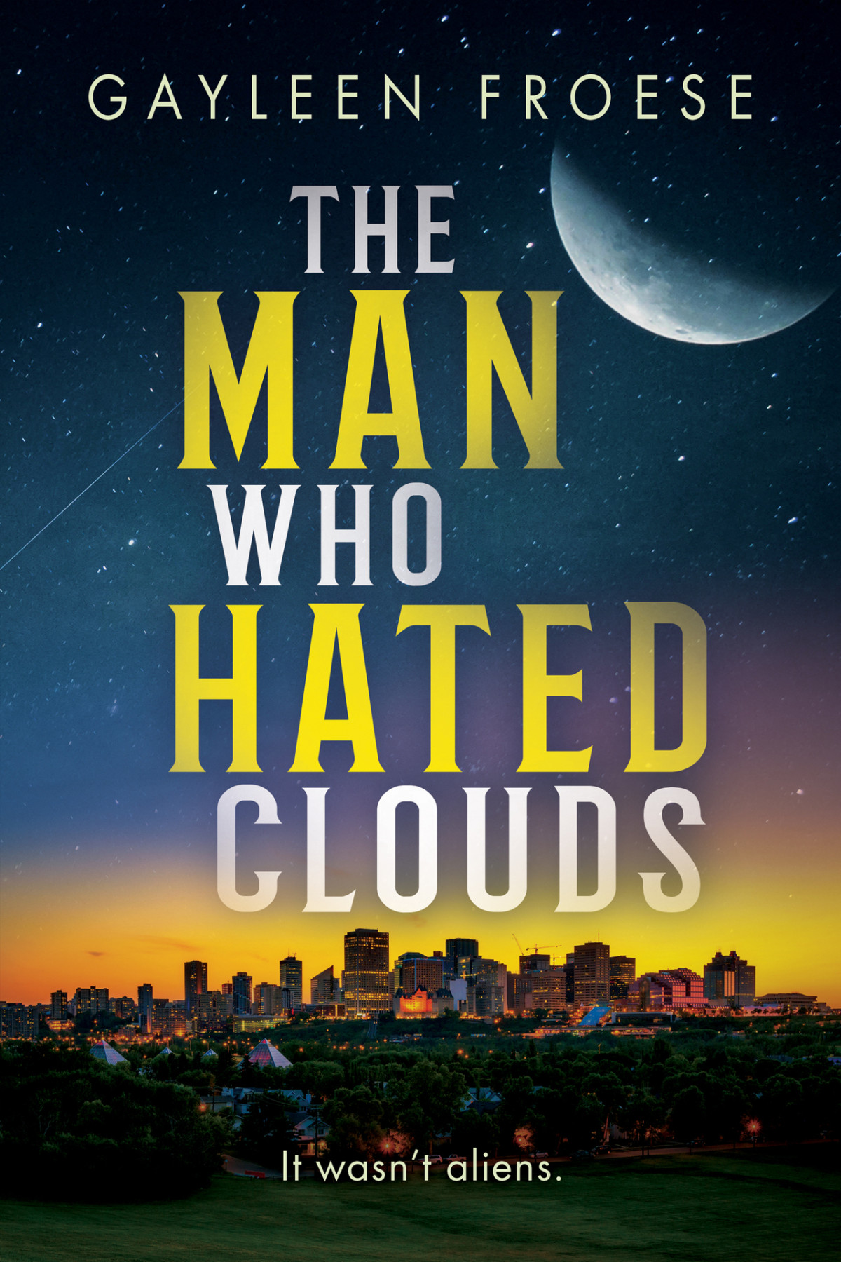 The Man Who Hated Clouds Ben Ames Case Files Gayleen Froese