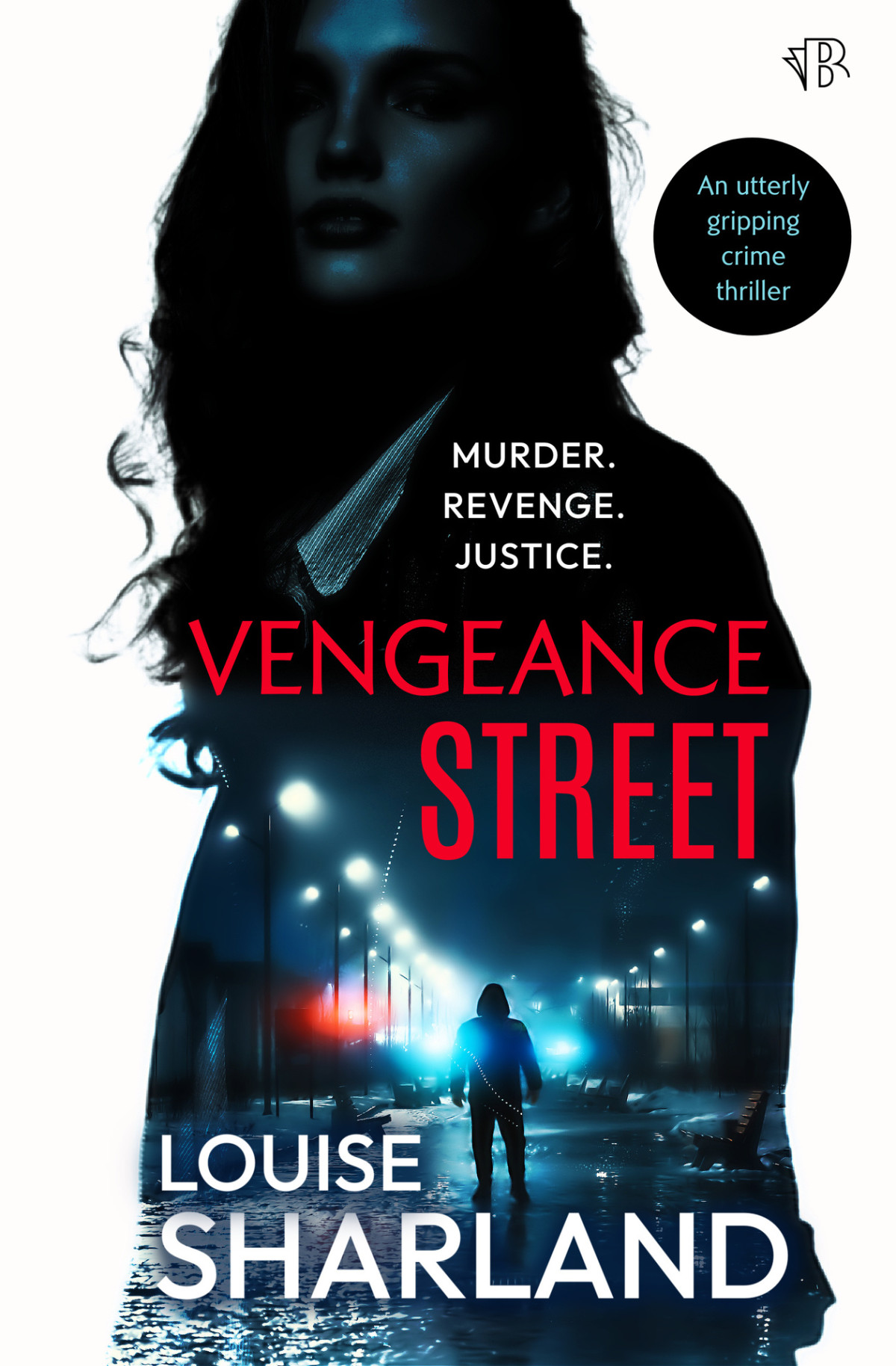 Vengeance Street An Utterly Gripping Crime Thriller Louise Sharland