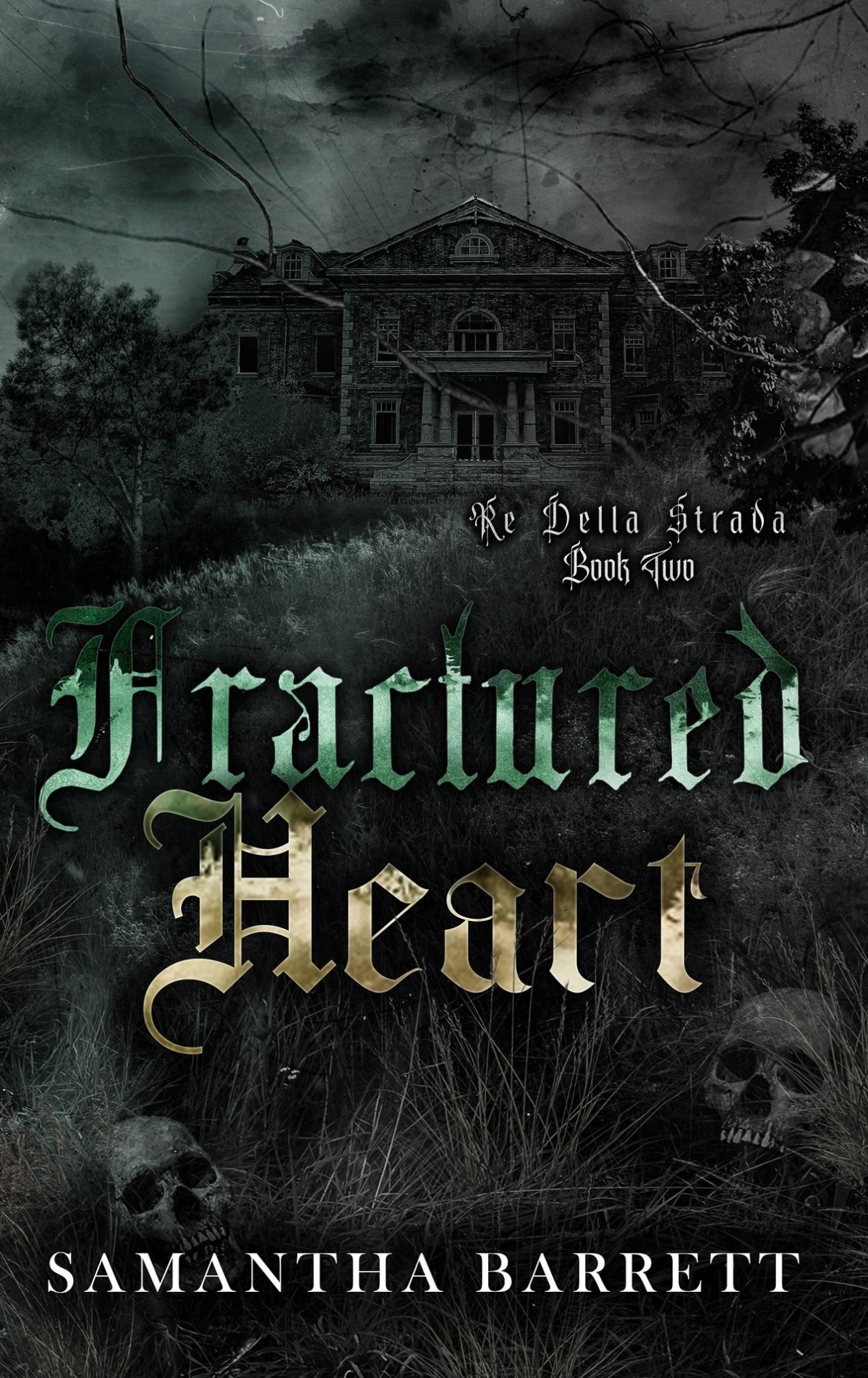 Fractured Heart Re Della Strada 2 1st Edition Samantha Barrett