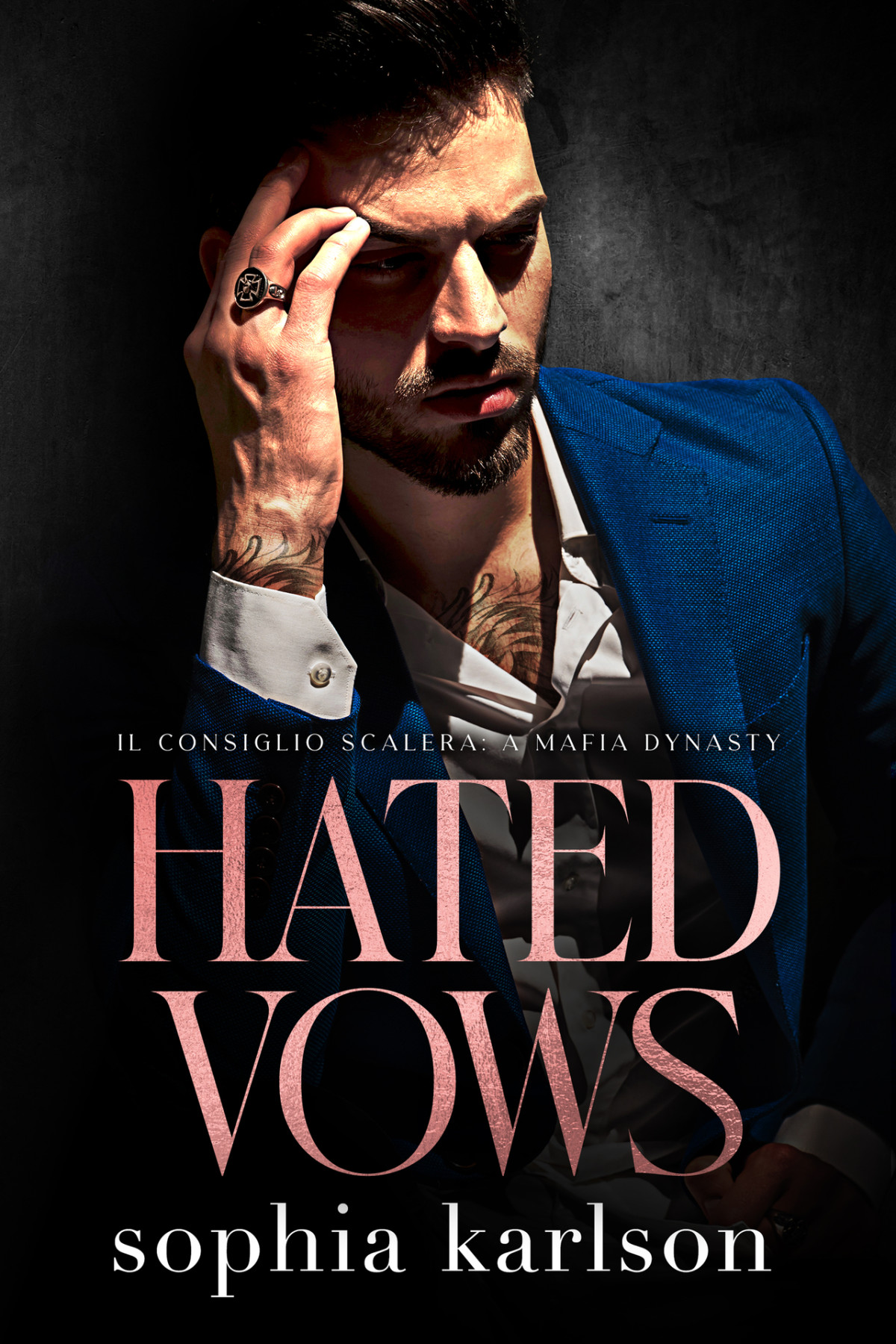 Hated Vows Il Consiglio Scalera A Mafia Dynasty 1 1st Edition Sophia Karlson