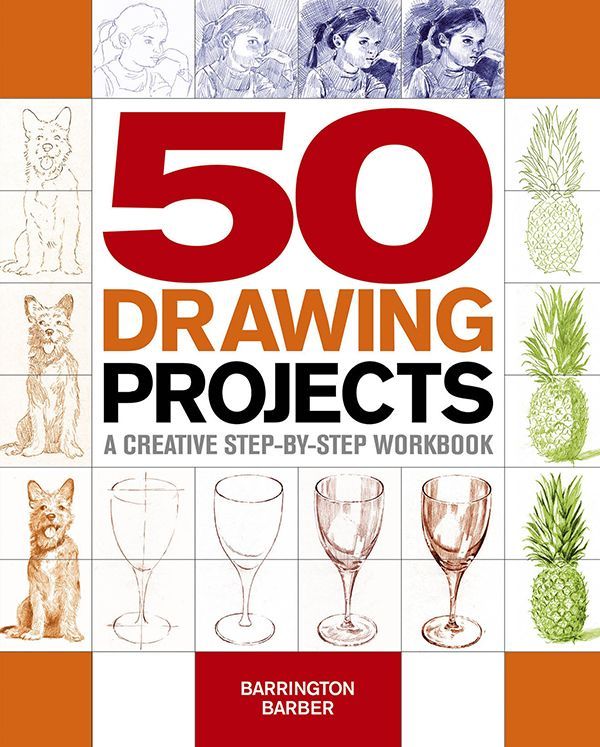 50 Drawing Projects A Creative Stepbystep Workbook Barrington Barber