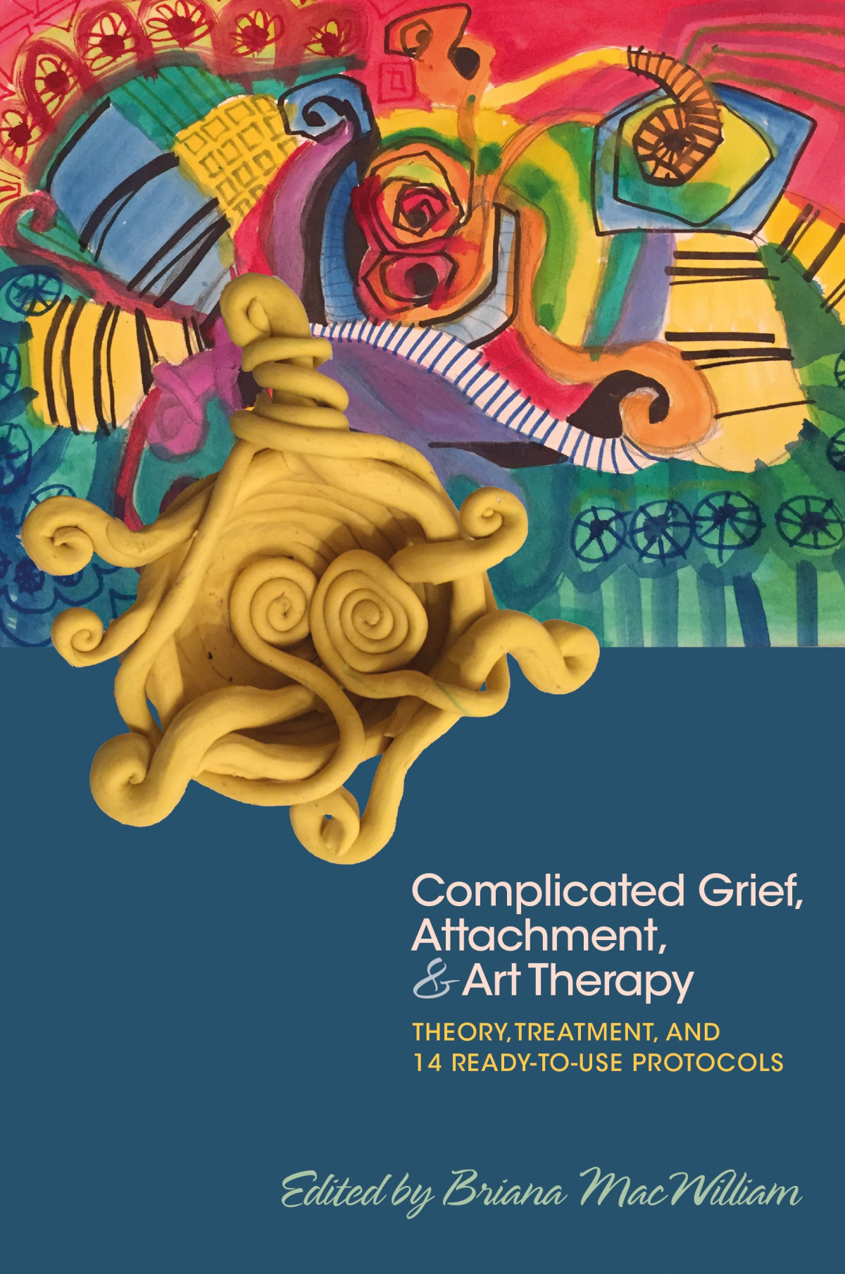 Complicated Grief Attachment And Art Therapy Macwilliam Briana Schapiro