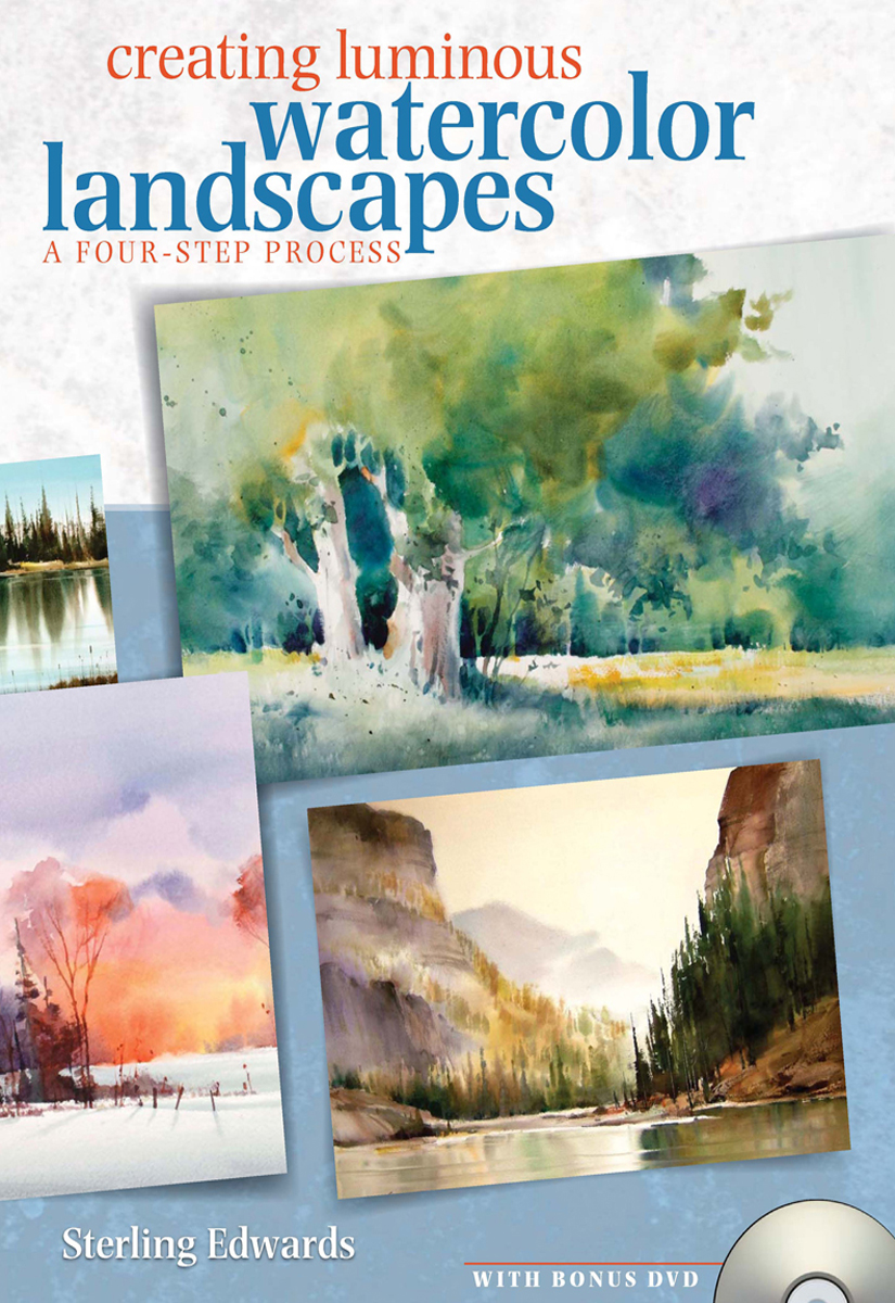 Creating Luminous Watercolor Landscapes 1st Sterling Edwards