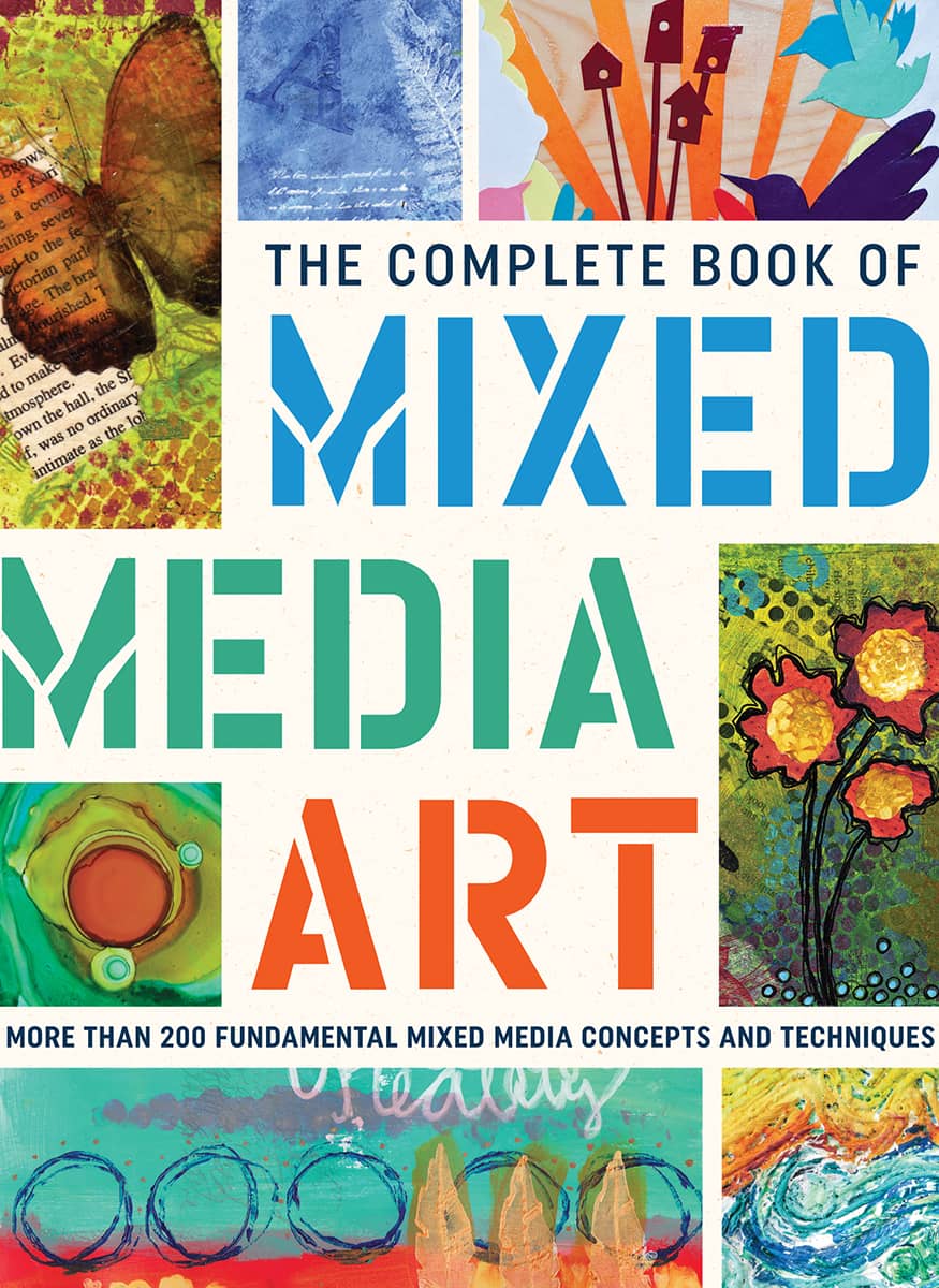 The Complete Book Of Mixed Media Art Walter Foster Creative Team