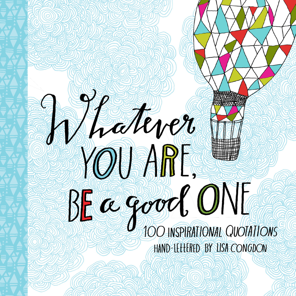 Whatever You Are Be A Good One Lisa Congdon