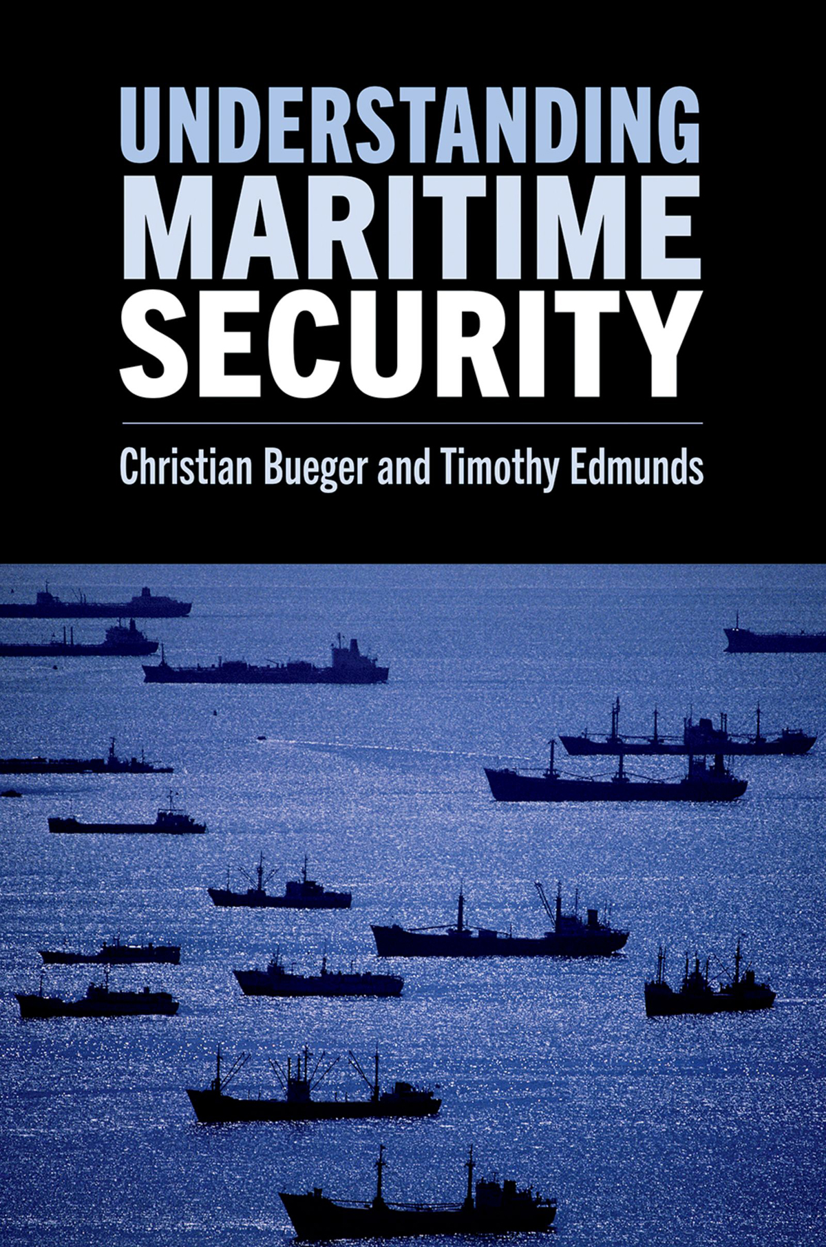 Understanding Maritime Security Christian Buegertimothy Edmunds